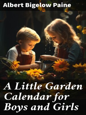 cover image of A Little Garden Calendar for Boys and Girls